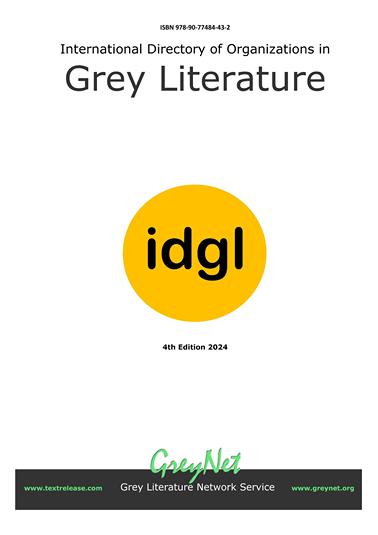 IDGL, International Directory of Organizations in Grey Literature 2024
