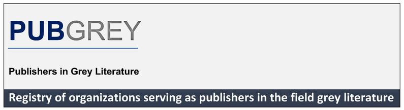 PUBGREY - Publishers in Grey Loterature